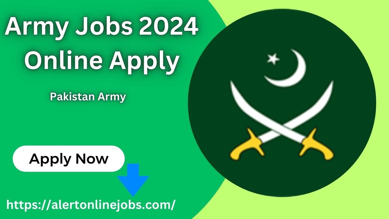 Latest Army Jobs 2024 Online Apply in Pakistan